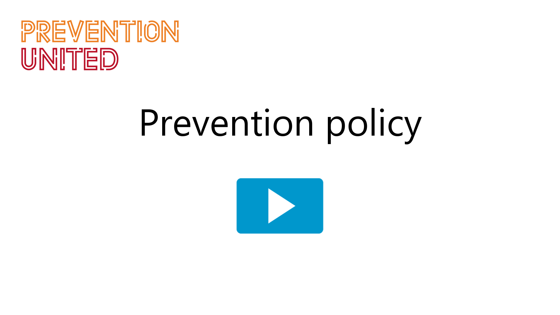 Prevention policy
