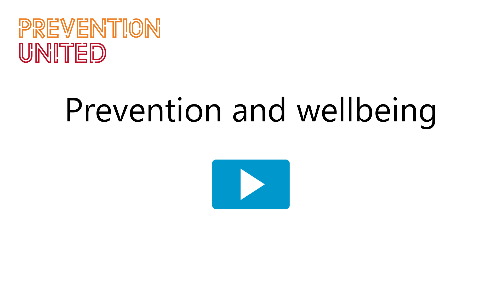 Prevention wellbeing