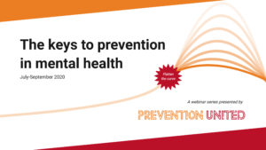 The keys to prevention in mental healt